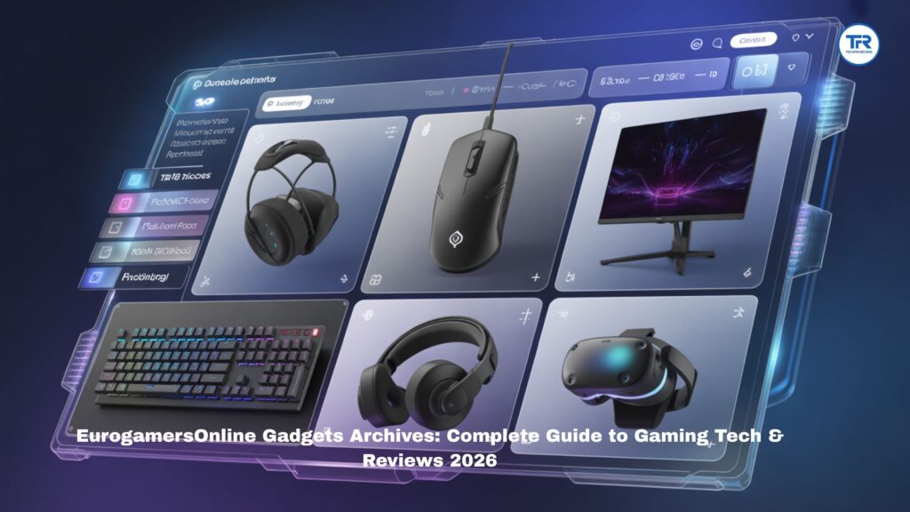 EurogamersOnline Gadgets Archives: Complete Guide to Gaming Tech & Reviews 2026