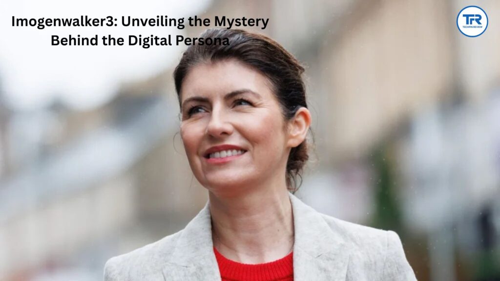 Imogenwalker3: Unveiling the Mystery Behind the Digital Persona