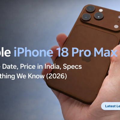 Apple iPhone 18 Pro Max: Release Date, Price, Specs & Everything We Know (2026)
