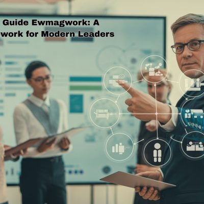 Management Guide Ewmagwork: A Complete Framework for Modern Leaders